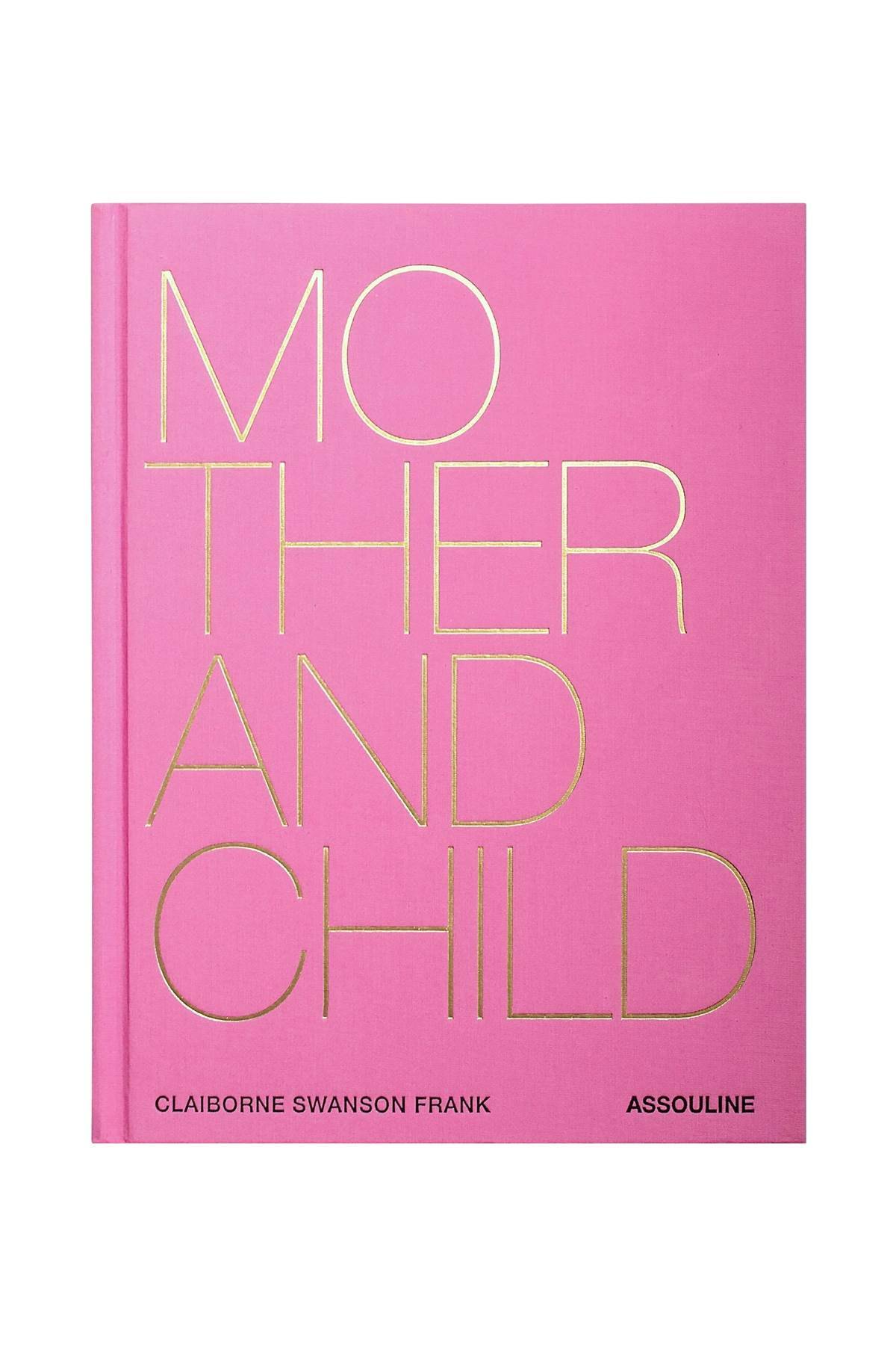 Assouline ASSOULINE Mother and Child by Claiborne Swanson Frank